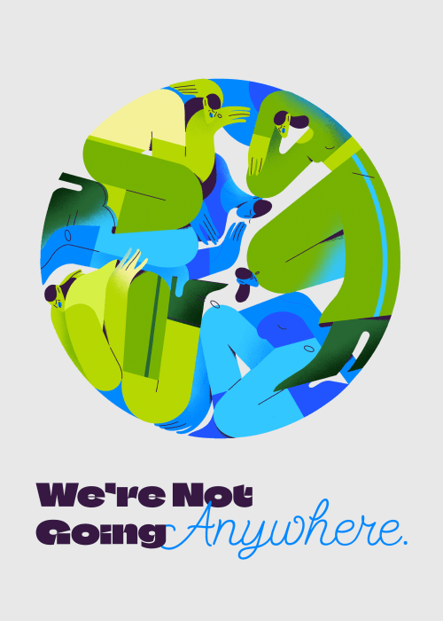 We Are Not Going Anywhere
