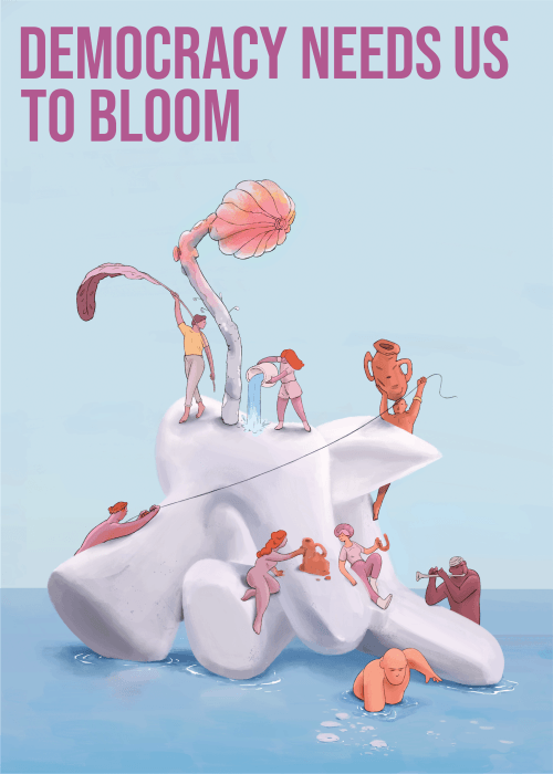 Democracy Needs Us To Bloom
